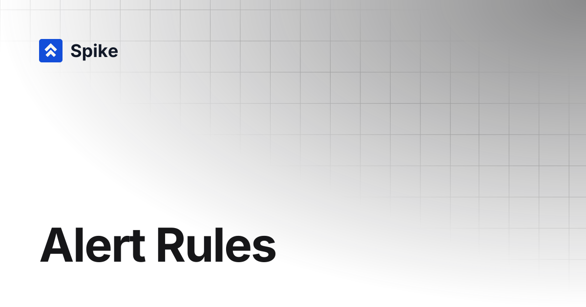 Alert Rules | API docs | Spike.sh