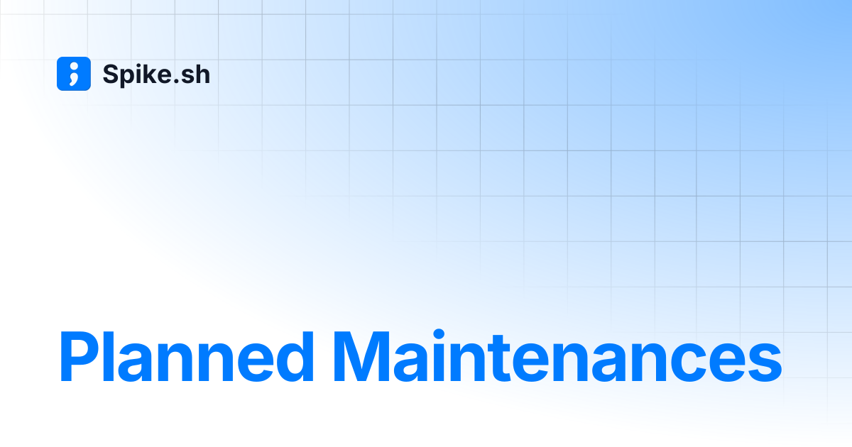 Planned Maintenances | API docs | Spike.sh