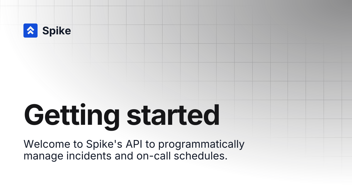 Getting started | API docs | Spike.sh