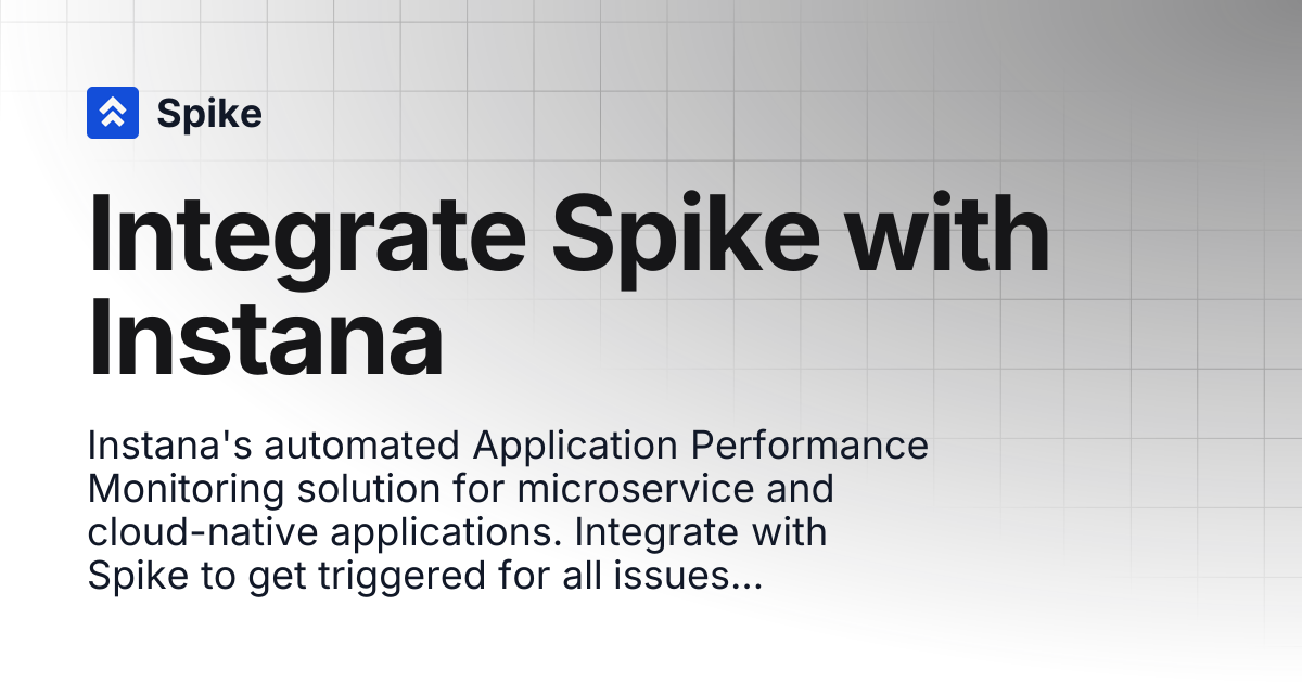 Integrate Spike with Instana | Spike.sh