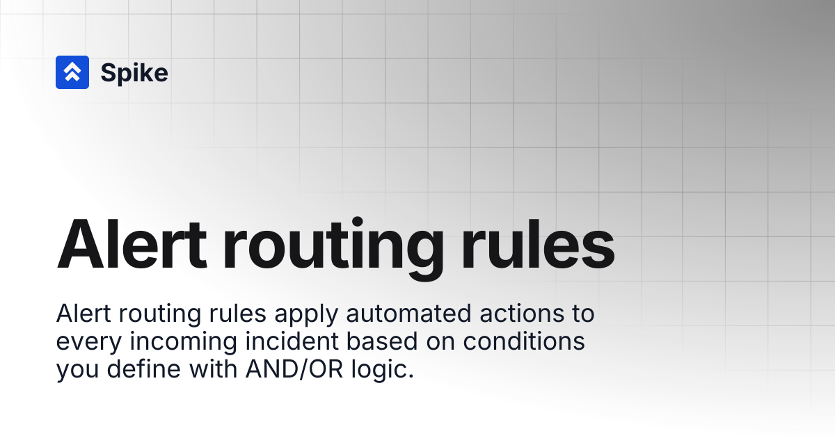 Alert routing rules | Spike.sh